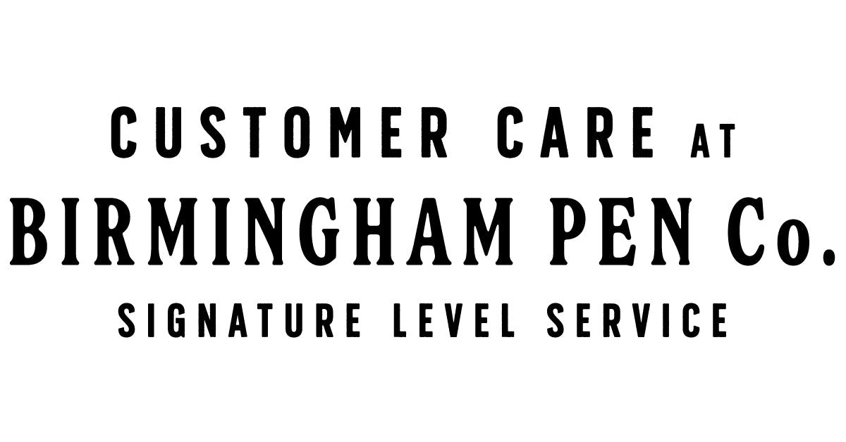 Deliverability Guide – Birmingham Pen Co. Customer Care
